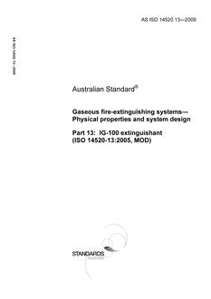 AS ISO 14520.13: 10/21/2009 Gaseous fire-extinguishing systems – Physical properties and system design, Part 13: IG-100 extinguishant (ISO 14520-13:2005, MOD)