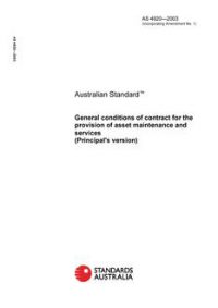 AS 4920: 08/22/2003 General conditions of contract for the provision of asset maintenance and services (Principal’s version)