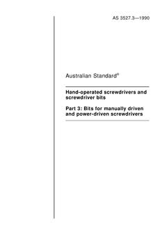 AS 3527.3: 06/10/1990 Hand-operated screwdrivers and screwdriver bits – Bits for manually driven and power-driven screwdrivers