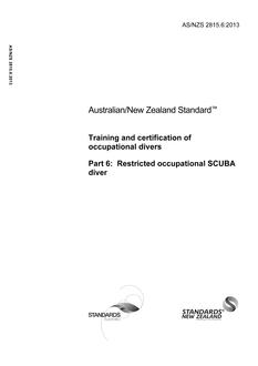AS/NZS 2815.6: 10/29/2013 Training and certification of occupational divers, Part 6: Restricted occupational SCUBA diver