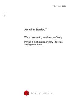 AS 1473.3: 01/01/2001 Wood processing machinery – Safety, Part 3: Finishing machinery – Circular sawing machines