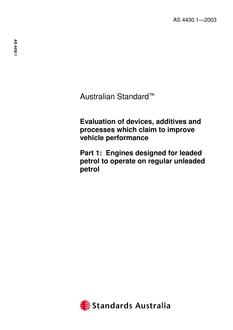 AS 4430.1: 09/05/2003 Evaluation of devices, additives and processes which claim to improve vehicle performance, Part 1: Engines designed for leaded petrol to operate on regular unleaded petrol