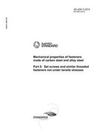 AS 4291.5: 08/26/2015 Mechanical properties of fasteners made of carbon steel and alloy steel, Part 5: Set screws and similar threaded fasteners not under tensile stresses