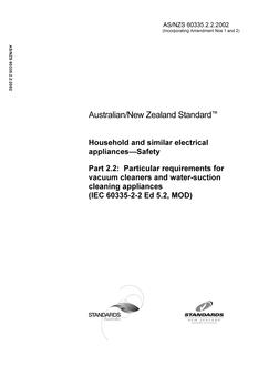 AS/NZS 60335.2.2: 01/01/2002 Household and similar electrical appliances – Safety, Part 2.2: Particular requirements for vacuum cleaners and water suction cleaning appliances (IEC 60335-2-2 Ed 5.2, MOD)