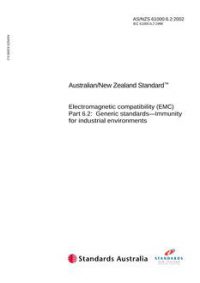 AS/NZS 61000.6.2: 04/16/2002 Electromagnetic compatibility (EMC), Part 6.2: Generic standards – Immunity for industrial environments