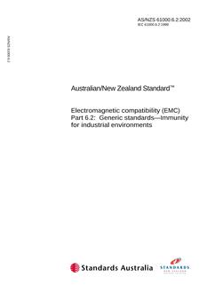 AS/NZS 61000.6.2: 04/16/2002 Electromagnetic compatibility (EMC), Part 6.2: Generic standards – Immunity for industrial environments