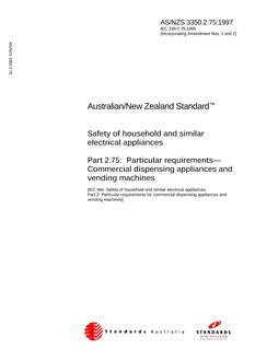 AS/NZS 3350.2.75: 03/05/1997 Safety of household and similar electrical appliances, Part 2.75: Particular requirements – Commercial dispensing appliances and vending machines