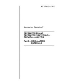 AS 2503.3: 12/31/1984 Refractories and refractory materials – Chemical analysis – High alumina materials