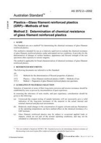 AS 3572.2: 01/01/2002 Plastics – Glass filament reinforced plastics (GRP) – Methods of test, Method 2: Determination of chemical resistance of glass reinforced plastics