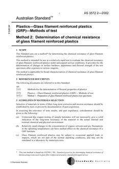 AS 3572.2: 01/01/2002 Plastics – Glass filament reinforced plastics (GRP) – Methods of test, Method 2: Determination of chemical resistance of glass reinforced plastics AS 3572.2: 01/01/2002 Plastics – Glass filament reinforced plastics (GRP) – Methods of test, Method 2: Determination of chemical resistance of glass reinforced plastics