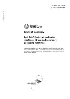 AS 4024.3407: 05/03/2018 Safety of machinery, Part 3407: Safety of packaging machines – Group and secondary packaging machines