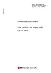 AS 1735.10(INT): 01/01/1998 Lifts, escalators and moving walks, Part 10: Tests