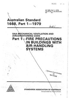 AS 1668.1: 12/31/1978 The use of mechanical ventilation and air-conditioning in buildings (known as the SAA Mechanical Ventilation and Air-conditioning Code) – Fire precautions in buildings with air-handling systems