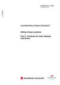 AS/NZS 2211.3: 10/11/2002 Safety of laser products, Part 3: Guidance for laser displays and shows