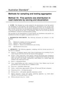 AS 1141.19: 01/01/1998 Methods for sampling and testing aggregates – Fine particle size distribution in road materials by sieving and decantation