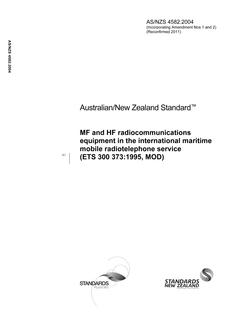 AS/NZS 4582: 06/11/2004 MF and HF radiocommunications equipment in the international maritime mobile radiotelephone service(ETS 300 337:1995, MOD) AS/NZS 4582: 06/11/2004 MF and HF radiocommunications equipment in the international maritime mobile radiotelephone service(ETS 300 337:1995, MOD)