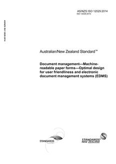 AS/NZS ISO 12029: 11/11/2014 Document management – Machine-readable paper forms – Optimal design for user friendliness and electronic document management systems (EDMS)