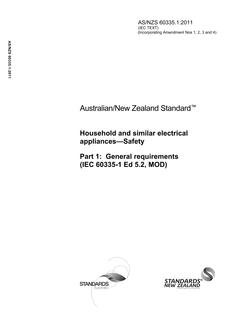AS/NZS 60335.1: 04/29/2011 Household and similar electrical appliances – Safety, Part 1: General requirements (IEC 60335-1 Ed 5, MOD)