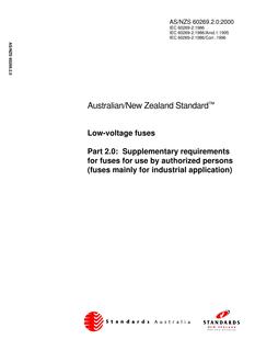 AS/NZS 60269.2.0: 12/06/2000 Low-voltage fuses, Part 2.0: Supplementary requirements for fuses for use by authorized persons (fuses mainly for industrial application)