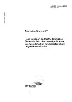 AS ISO 14906: 09/19/2005 Road transport and traffic telematics – Electronic fee collection – Application interface definition for dedicated short-range communication