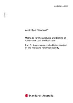 AS 2434.3: 10/01/2002 Methods for the analysis and testing of lower rank coal and its chars, Part 3: Lower rank coal – Determination of the moisture holding capacity
