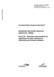 AS/NZS 60335.2.27: 01/01/2004 Household and similar electrical appliances – Safety, Part 2.27: Particular requirements for appliances for skin exposure to ultraviolet and infrared radiation