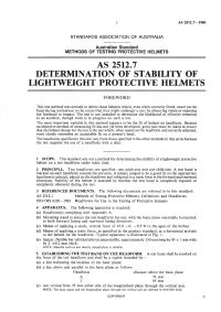 AS 2512.7: 12/31/1985 Methods of testing protective helmets – Determination of stability of lightweight protective helmets