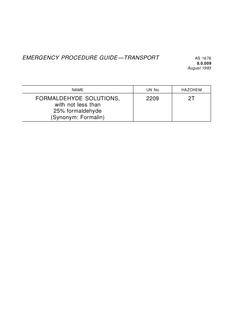 AS 1678.8.0.009: 01/01/1993 Emergency procedure guide – Transport – Formaldehyde solutions, with not less than 25% formaldehyde (Synonym: Formalin)