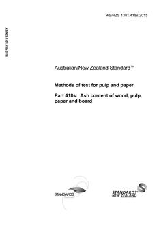 AS/NZS 1301.418S: 04/29/2015 Methods of test for pulp and paper, Part 418S: Ash content of wood, pulp, paper and board