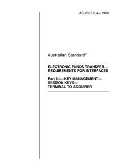 AS 2805.6.4: 01/01/1988 Electronic funds transfer – Requirements for interfaces, Part 6.4: Key management – Session keys – Terminal to acquirer