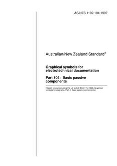 AS/NZS 1102.104: 12/05/1997 Graphical symbols for electrotechnical documentation, Part 104: Basic passive components AS/NZS 1102.104: 12/05/1997 Graphical symbols for electrotechnical documentation, Part 104: Basic passive components