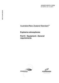 AS/NZS 60079.0: 05/19/2008 Explosive atmospheres, Part 0: Equipment – General requirements