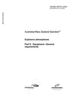 AS/NZS 60079.0: 05/19/2008 Explosive atmospheres, Part 0: Equipment – General requirements