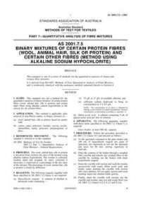 AS 2001.7.5: 03/06/1983 Methods of test for textiles, Part 7.5: Quantitative analysis of fibre mixtures – Binary mixtures of certain protein fibres (wool, animal hair, silk or protein) and certain other fibres (method using alkaline sodium hypochlorite)