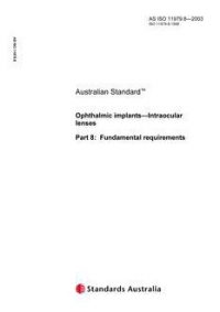 AS ISO 11979.8: 01/01/2003 Opthalmic implants – Intraocular lenses – Fundamental requirements