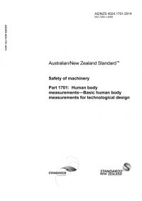 AS/NZS 4024.1701: 06/30/2014 Safety of machinery, Part 1701: Human body measurements – Basic human body measurements for technological design