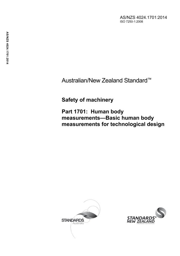 AS/NZS 4024.1701: 06/30/2014 Safety of machinery, Part 1701: Human body measurements – Basic human body measurements for technological design