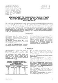 AS 1301.446S: 01/01/1992 Methods of test for pulp and paper – Measurement of diffuse blue reflectance factor (brightness) of pulp, paper and paperboard