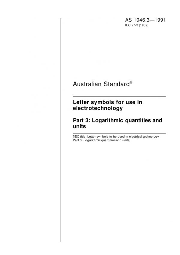 AS 1046.3: 12/31/1990 Letter symbols for use in electrotechnology – Logarithmic quantities and units