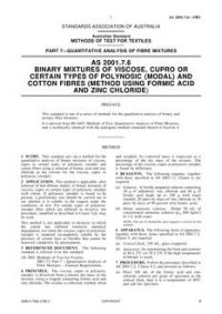 AS 2001.7.6: 03/06/1983 Methods of test for textiles, Part 7.6: Quantitative analysis of fibre mixtures – Binary mixtures of viscose, cupro or certain types of polynosic (modal) and cotton fibres (method using formic acid and zinc chloride)