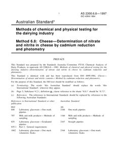 AS 2300.6.8: 01/01/1997 Methods of chemical and physical testing for the dairying industry, Method 6.8: Cheese – Determination of nitrate and nitrite in cheese by cadmium reduction and photometry AS 2300.6.8: 01/01/1997 Methods of chemical and physical testing for the dairying industry, Method 6.8: Cheese – Determination of nitrate and nitrite in cheese by cadmium reduction and photometry