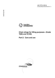 AS 3775.2: 12/09/2014 Chain slings for lifting purposes – Grade T(80) and V(100), Part 2: Care and use