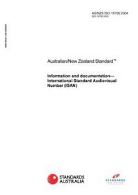 AS/NZS ISO 15706: 07/08/2004 Information and documentation – International Standard Audiovisual Number (ISAN)