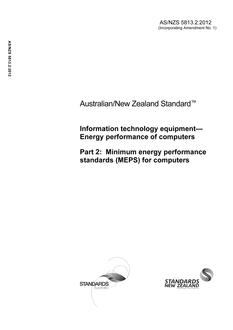 AS/NZS 5813.2: 07/17/2012 Information technology equipment – Energy performance of computers, Part 2: Minimum energy performance standards (MEPS) for computers