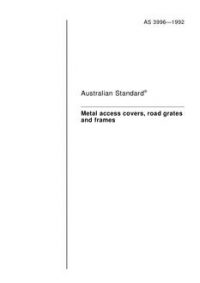 AS 3996: 01/01/1992 Metal access covers, road grates and frames