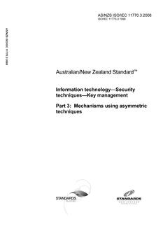 AS/NZS ISO/IEC 11770.3: 06/25/2008 Information technology – Security techniques – Key management, Part 3: Mechanisms using asymmetric techniques