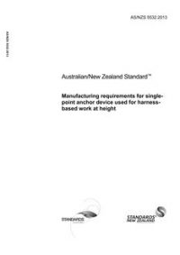 AS/NZS 5532: 10/30/2013 Manufacturing requirements for single-point anchor device used for harness-based work at height