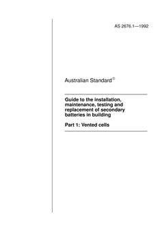 AS 2676.1: 01/01/1992 Guide to the installation, maintenance, testing and replacement of secondary batteries in buildings – Vented cells