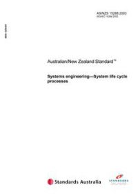 AS/NZS 15288: 03/03/2003 Systems engineering – System life cycle processes
