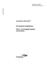 AS 2419.3: 06/07/2012 Fire hydrant installations, Part 3: Fire brigade booster connections